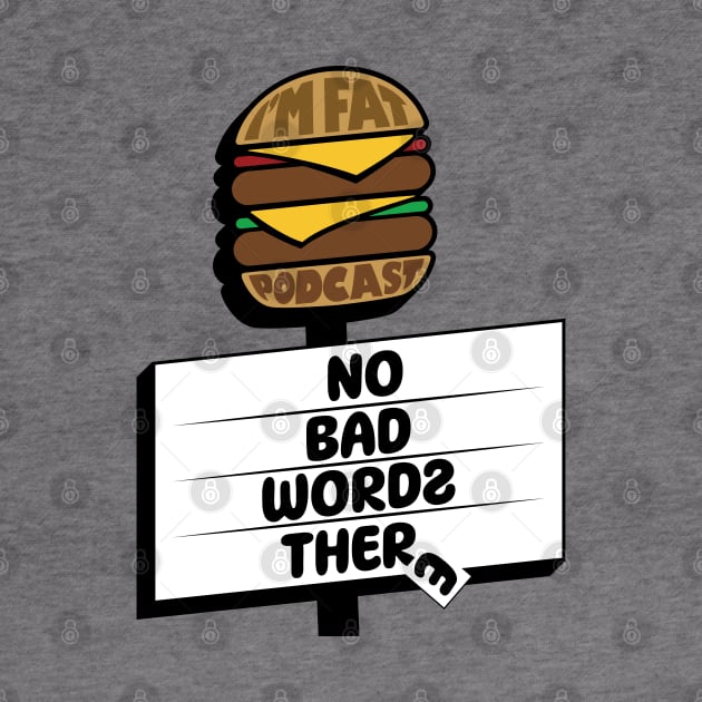 I'm Fat Billboard (No Bad Words) by ImFatPodcast